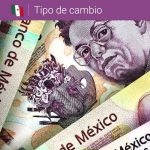 tipo de cambio precio Dólar en México