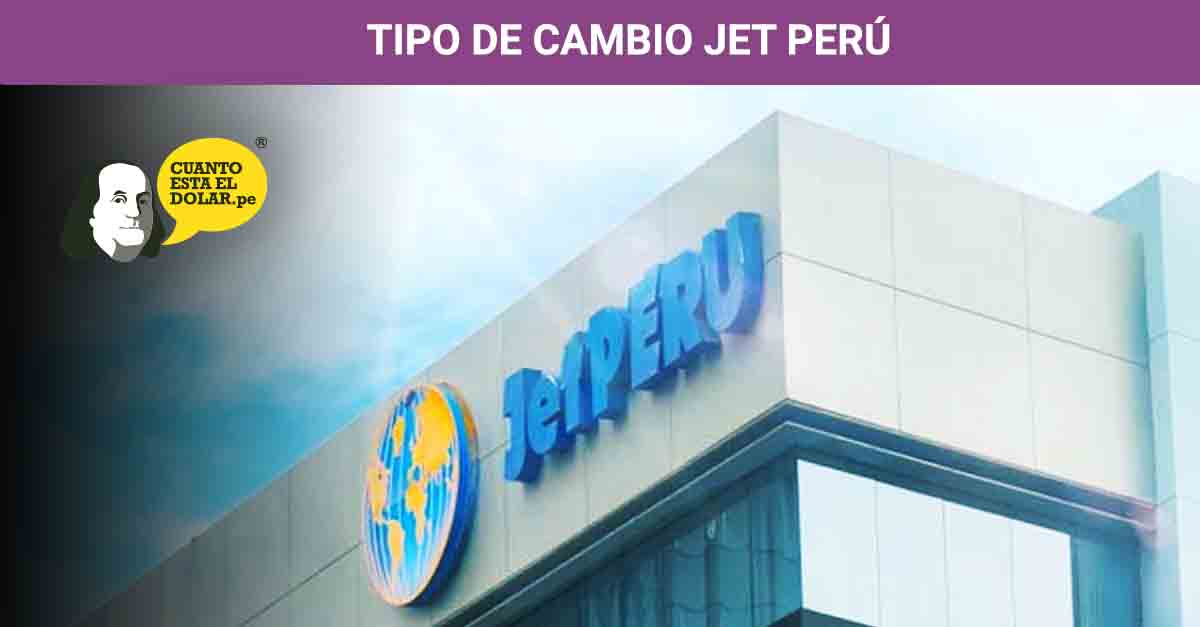 Tipo de cambio Jet Perú