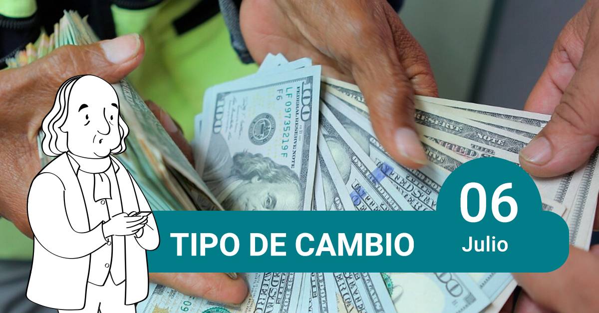 tipo de cambio 6 de julio