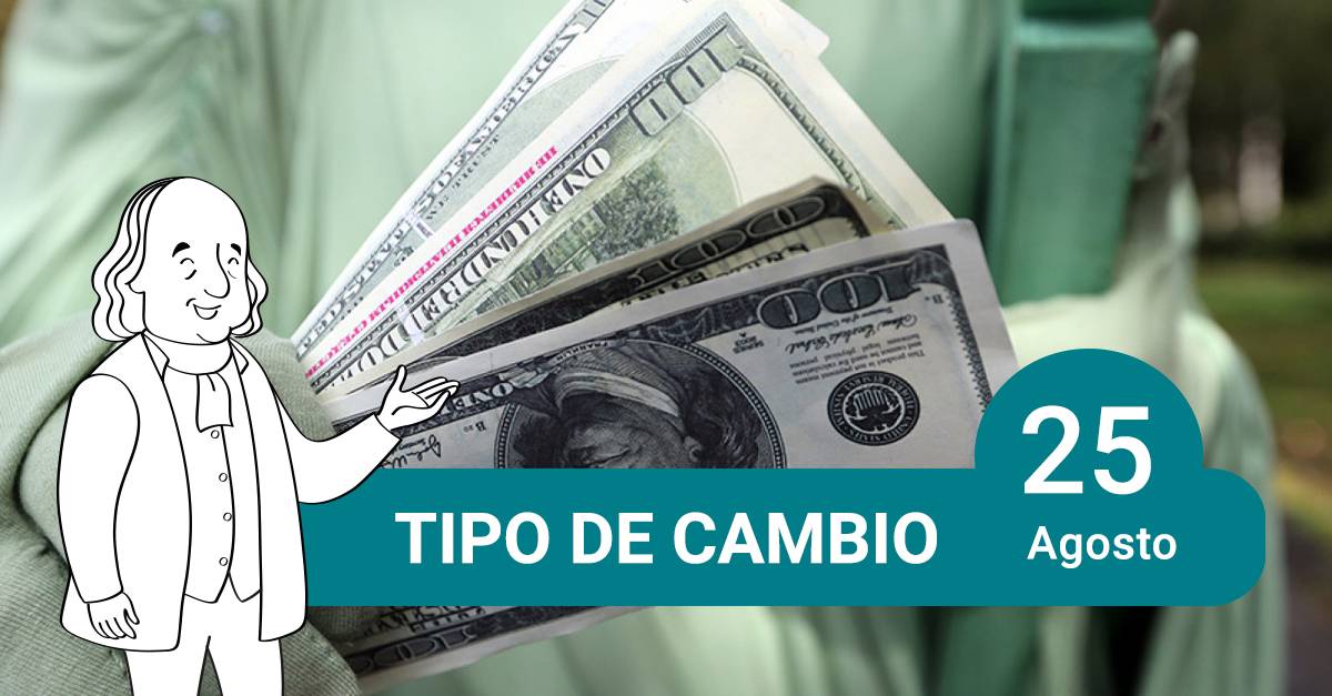 tipo de cambio del 25 de agosto