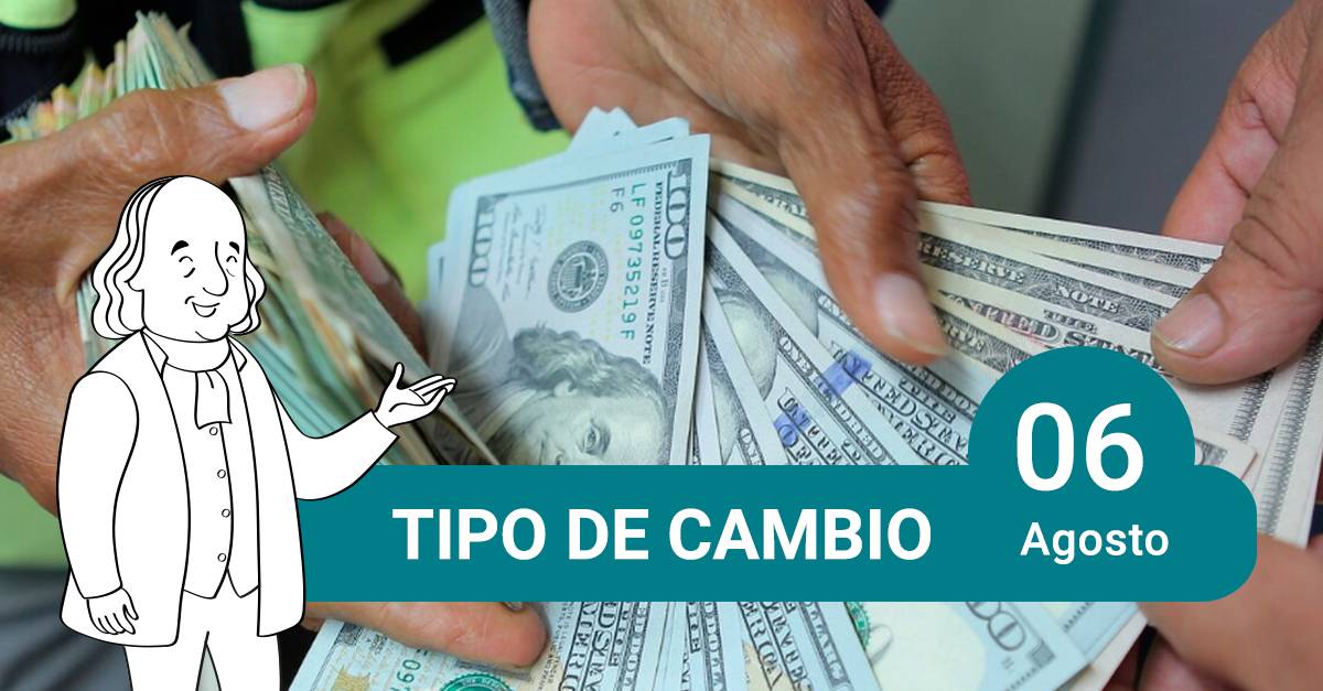 Tipo de cambio 6 de agosto