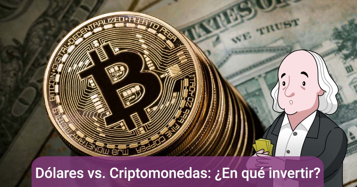 Criptomonedas vs. dólares