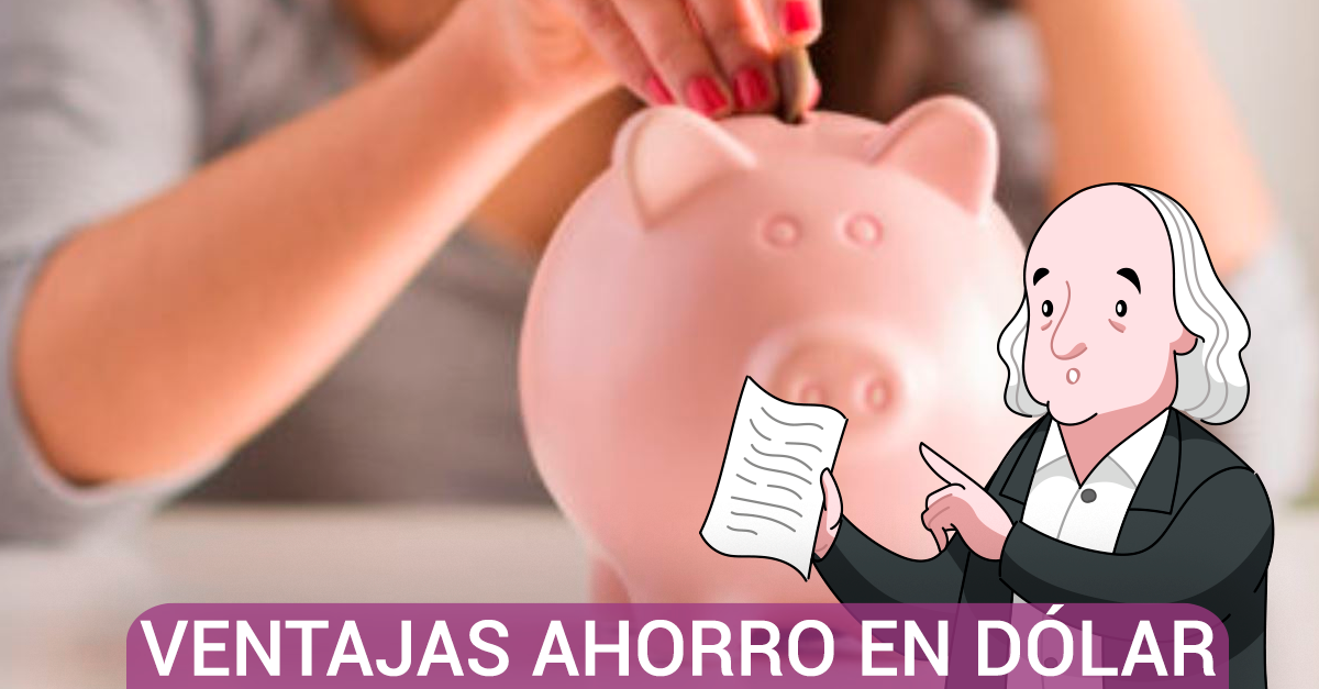Ventajas de ahorrar en dólares