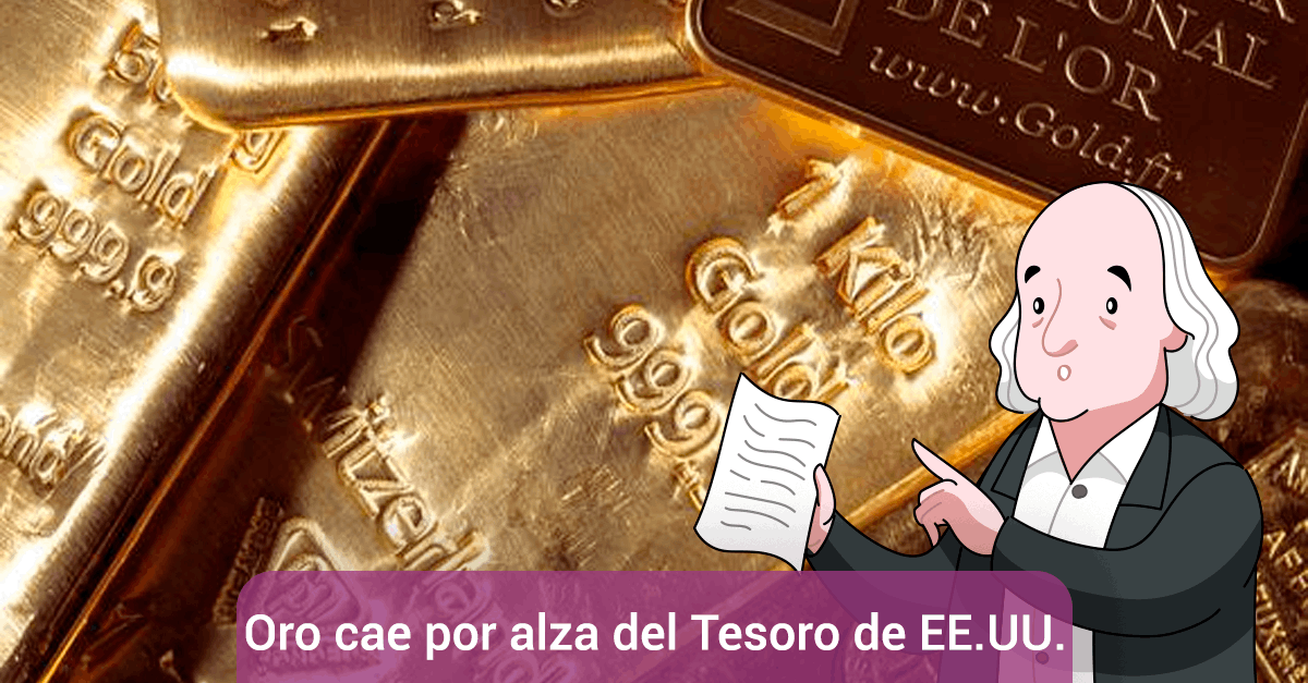 oro cae por incremento de rendimiento del Tesoro de EE.UU.