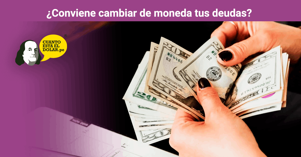 ¿conviene cambiar de moneda tu deuda?