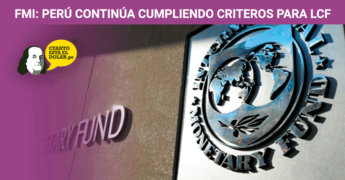 Perú continúa cumpliendo criterios para acceder a línea de crédito flexible
