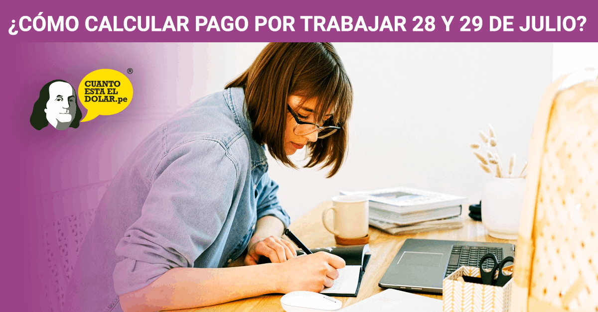 calcular pago pro trabajar 28 y 29 de julio