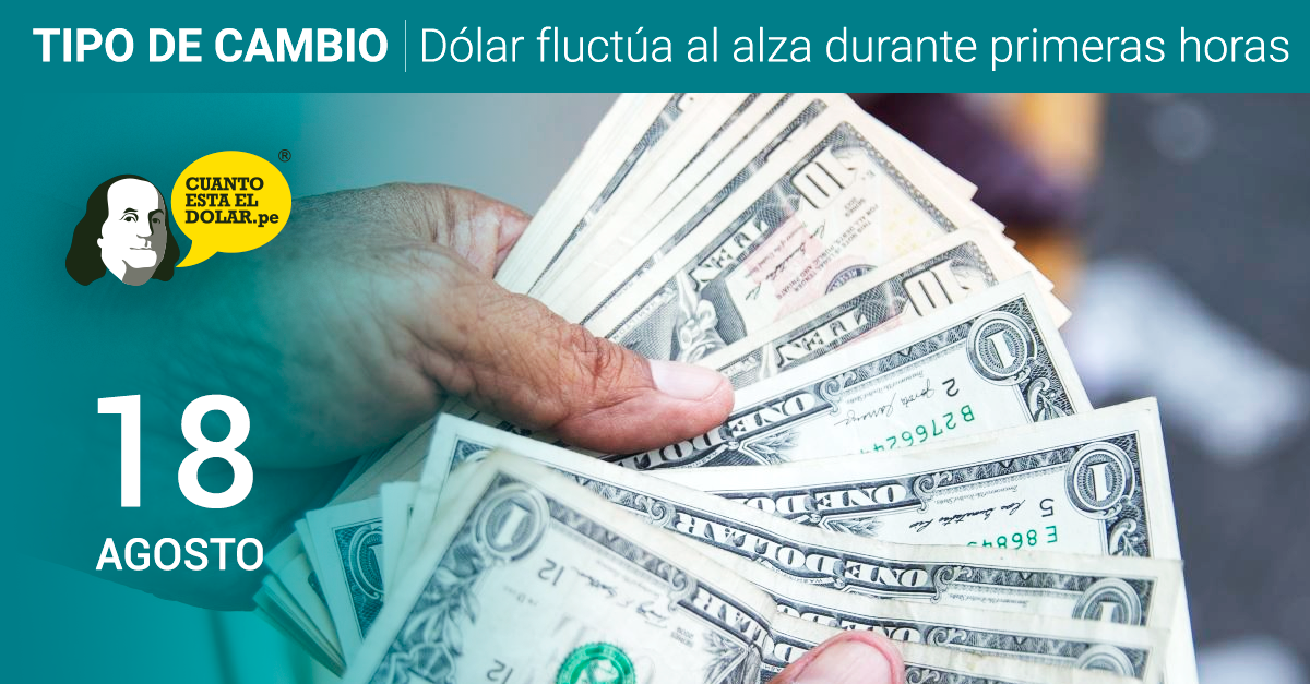 Pecio del dólar hoy miércoles 18 de agosto