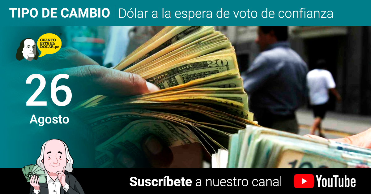 Precio del dólar hoy jueves 26 de agosto del 2021