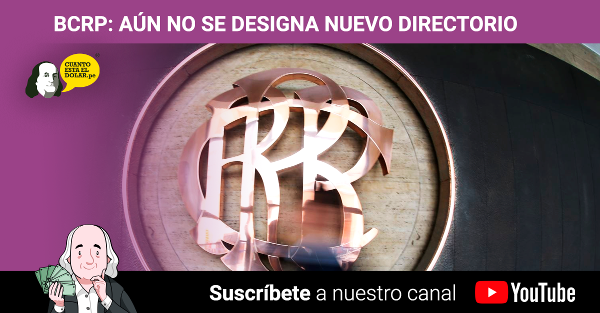 BCRP: AÚN NO SE DESIGNA NUEVO DIRECTORIO