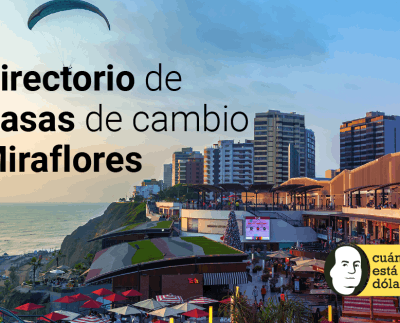 Conoce cuáles son las principales casas de cambio en el Miraflores
