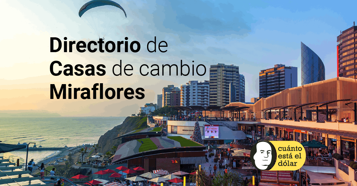 Conoce cuáles son las principales casas de cambio en el Miraflores